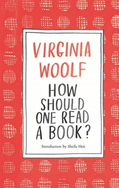 How Should One Read a Book? av Virginia Woolf