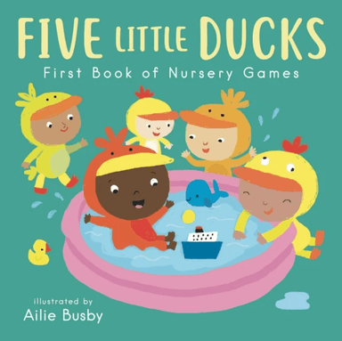 Five Little Ducks - First Book of Nursery Games av Child's Play