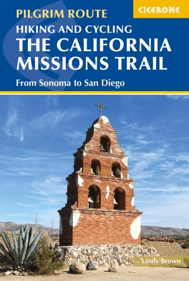 Hiking and Cycling the California Missions Trail av The Reverend Sandy Brown