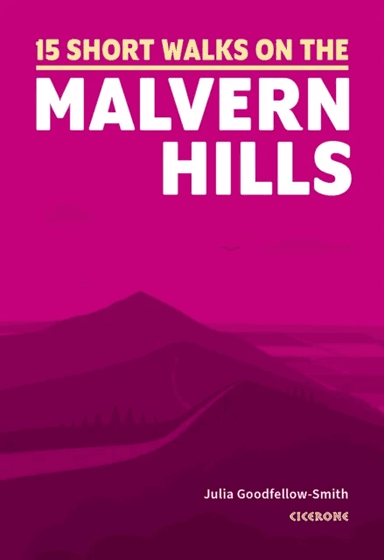 Short Walks on the Malvern Hills av Julia Goodfellow-Smith