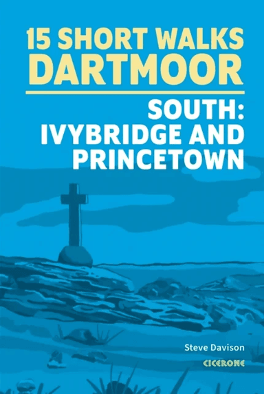 15 Short Walks on Dartmoor South a?? Ivybridge and Princetown av Steve Davison