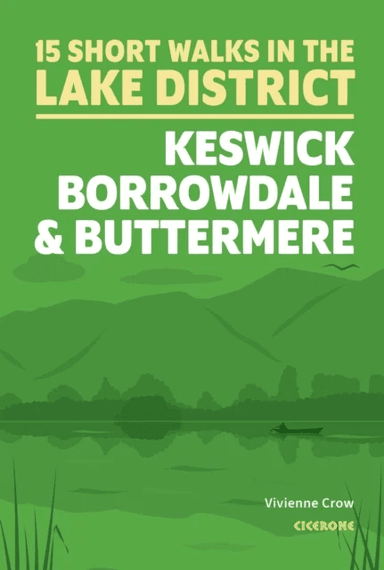 Short Walks in the Lake District: Keswick, Borrowdale and Buttermere av Vivienne Crow