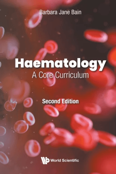 Haematology: A Core Curriculum av Barbara Jane (Imperial College London Uk) Bain