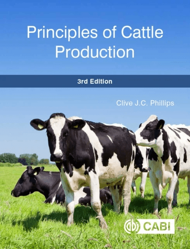 Principles of Cattle Production av Clive (formerly Foundation Professor of Animal Welfare Curtin University Sustainable Policy (CUSP) Institute Austra