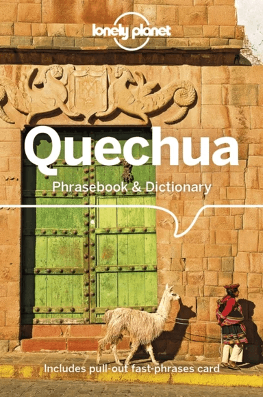 Lonely Planet Quechua Phrasebook &amp; Dictionary av Lonely Planet, Serafin M Coronel-Molina