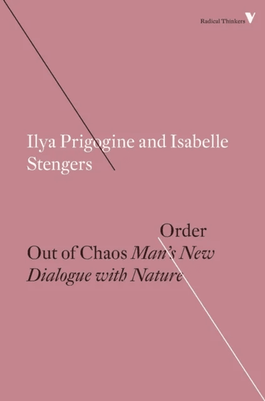 Order Out of Chaos av Isabelle Stengers, Ilya Prigogine