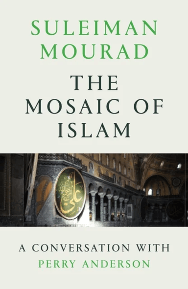The Mosaic of Islam av Suleiman Mourad
