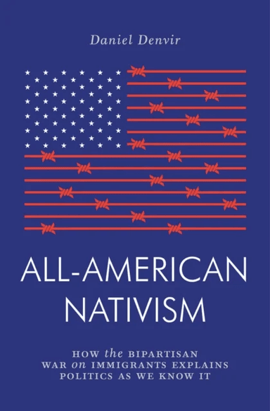 All-American Nativism av Daniel Denvir