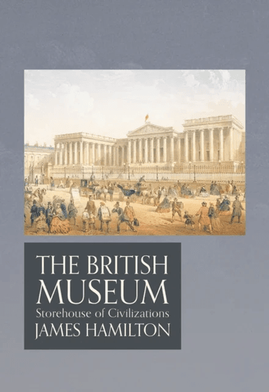 The British Museum av James Hamilton
