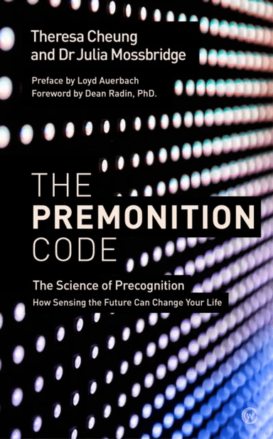 The Premonition Code av Theresa Cheung, Dr Julia Mossbridge