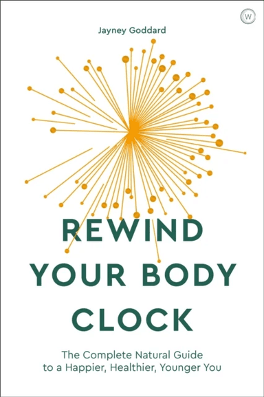 Rewind Your Body Clock av Jayney Goddard