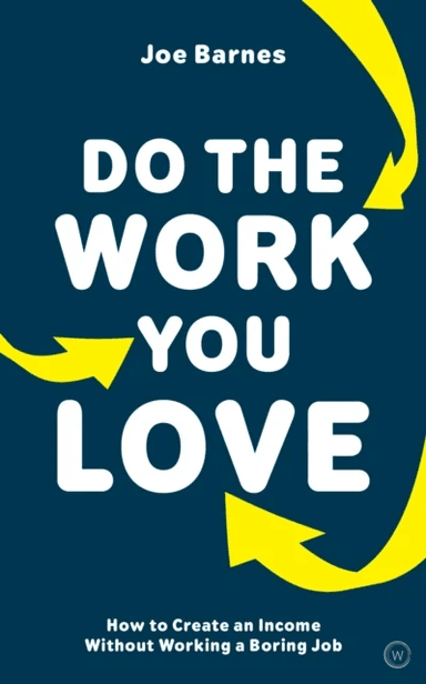 Do The Work You Love av Joe Barnes