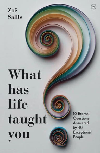 What Has Life Taught You? av Zoe Sallis
