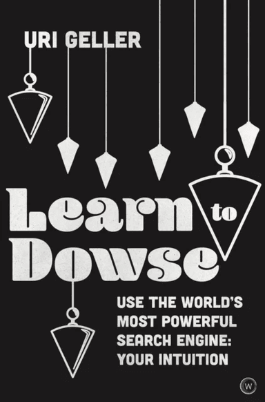 Learn to Dowse av Uri Geller