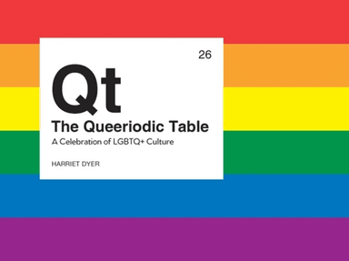 The Queeriodic Table av Harriet Dyer