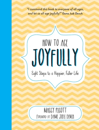 How to Age Joyfully av Maggy Pigott