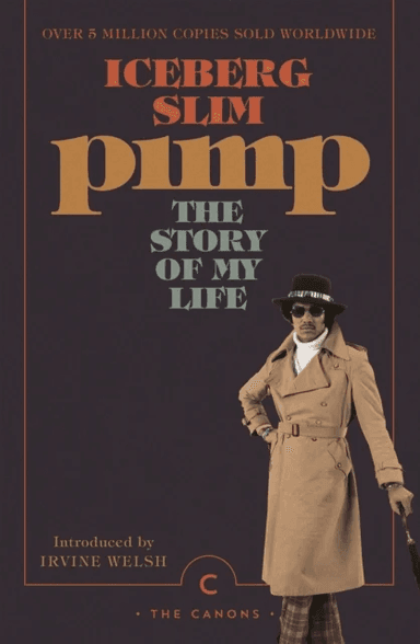 Pimp: The Story Of My Life av Iceberg Slim