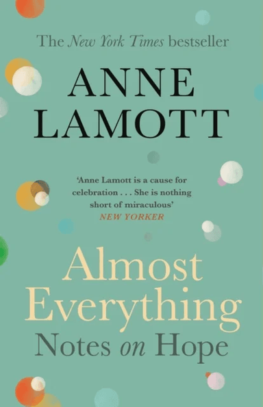 Almost Everything av Anne Lamott
