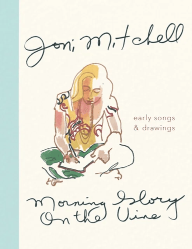 Morning glory on the vine av Joni Mitchell