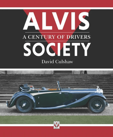 Alvis Society - A Century of Drivers av David Culshaw