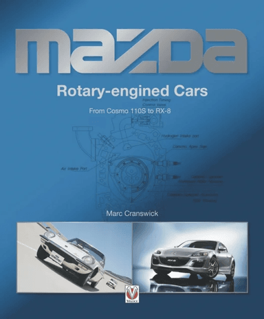 Mazda Rotary-engined Cars av Marc Cranswick