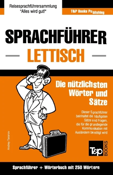 Sprachfuhrer Deutsch-Lettisch und Mini-Woerterbuch mit 250 Woertern av Andrey Taranov