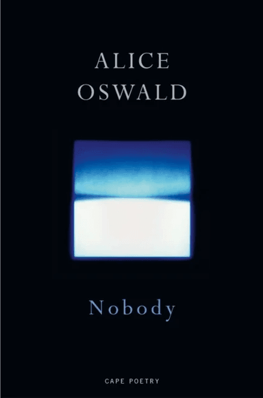 Nobody av Alice Oswald