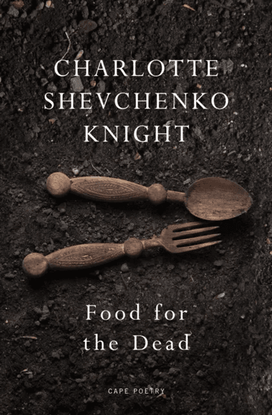 Food for the Dead av Charlotte Shevchenko Knight