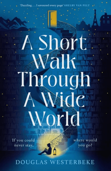 A Short Walk Through a Wide World av Douglas Westerbeke