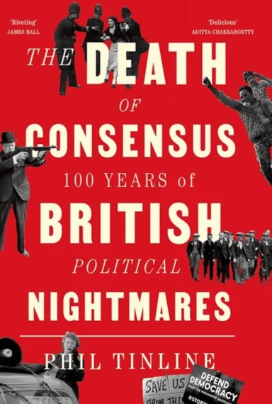 The Death of Consensus av Phil Tinline