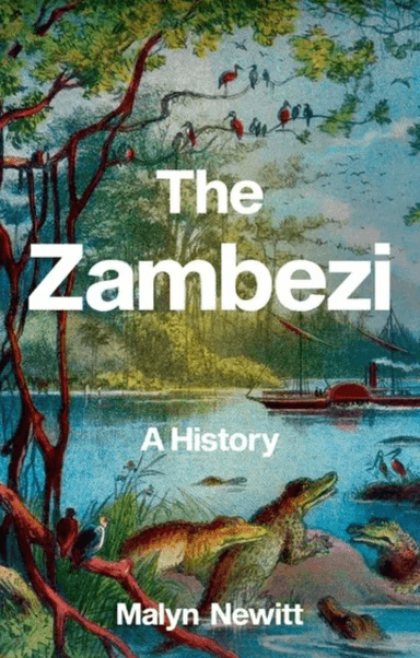 The Zambezi av Malyn Newitt