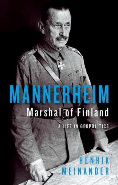 Mannerheim, Marshal of Finland av Henrik Meinander
