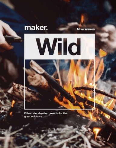 Maker.Wild av Mike Warren