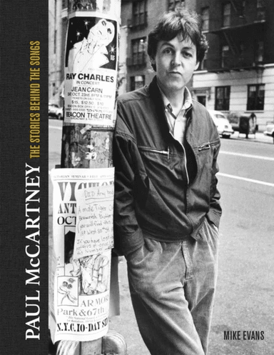 Paul McCartney: The Stories Behind 50 Classic Songs, 1970-2020 av Mike Evans
