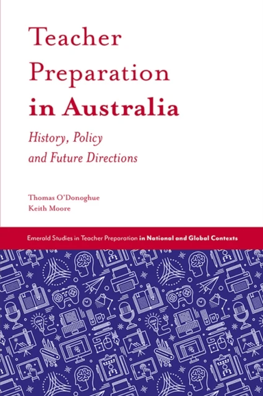 Teacher Preparation in Australia av Thomas (University of Western Australia Australia) O'Donoghue, Keith (Queensland University of Technology Aus