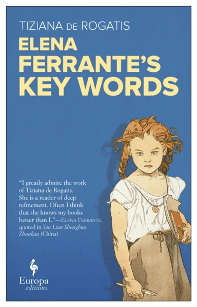 Elena Ferrante's Key Words av Tiziana de Rogatis