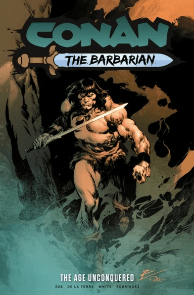 Conan the Barbarian: The Age Unconquered av Robert De La Torre, Jim Zub