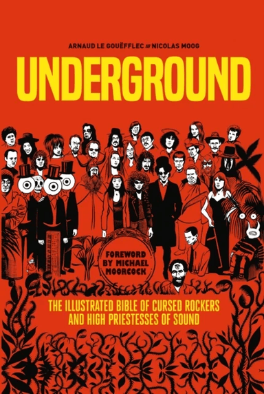 Underground: Cursed Rockers and High Priestesses of Sound av Arnaud Le Gouefflec