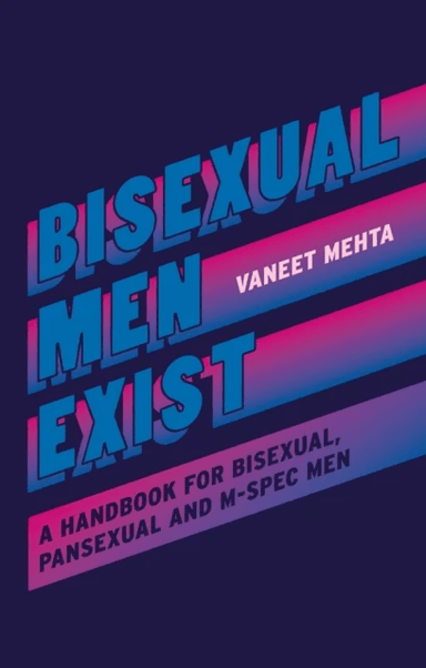 Bisexual Men Exist av Vaneet Mehta