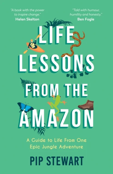 Life Lessons From the Amazon av Pip Stewart