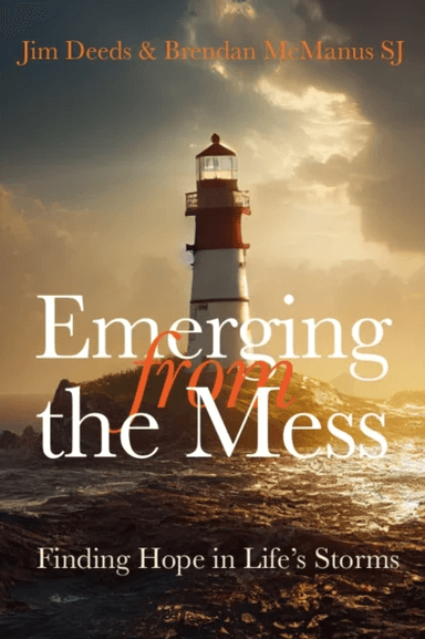 Emerging from the Mess av Brendan (SJ) McManus, Jim Deeds