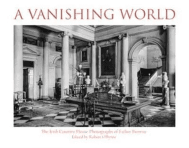 A Vanishing World av Robert O'Byrne