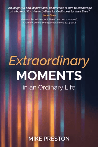 Extraordinary Moments in an Ordinary Life av Mike Preston