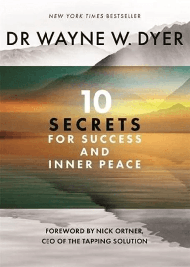 10 Secrets for Success and Inner Peace av Wayne Dyer