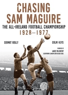 Chasing Sam Maguire av Dermot Reilly, Colm Keys