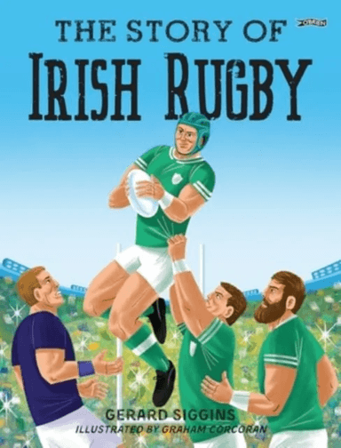 The Story of Irish Rugby av Gerard Siggins