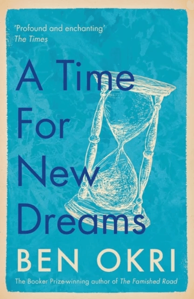 A Time for New Dreams av Ben Okri