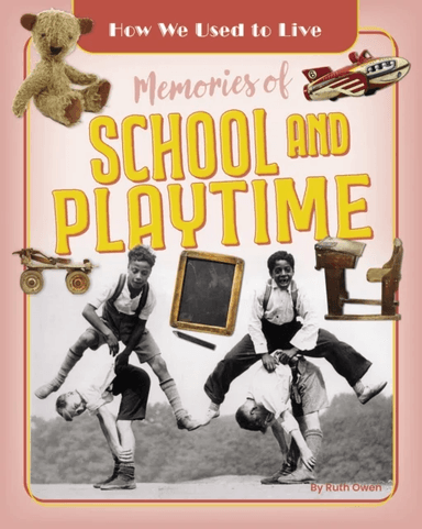Memories of School and Playtime av Ruth Owen
