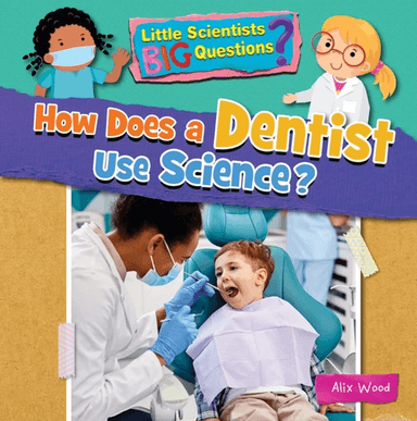 How Does a Dentist Use Science? av Ruth Owen