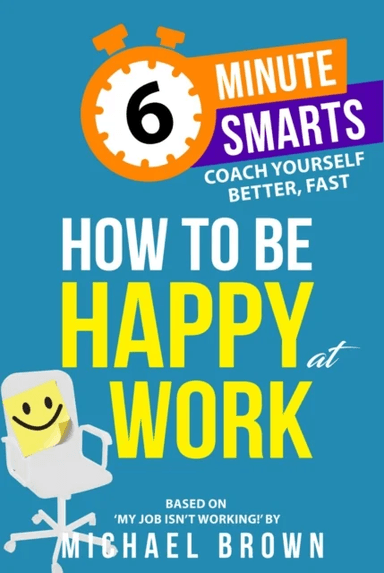 How to be Happy at Work av Michael Brown